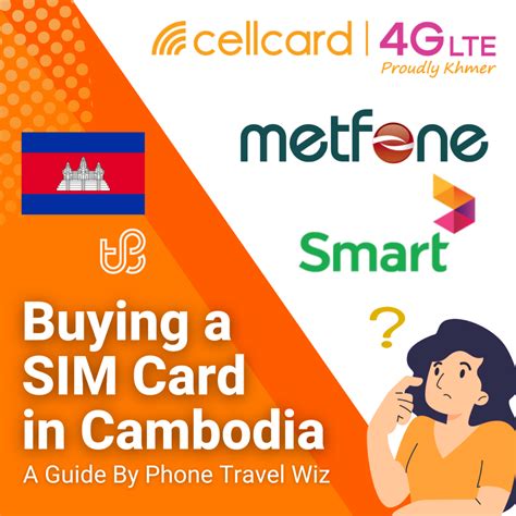 SIM Cards in Cambodia: The Best Prepaid Plans .